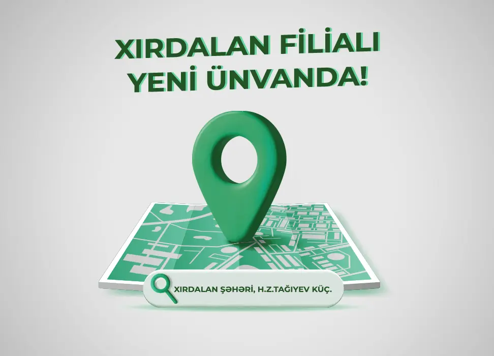 Xırdalan filialımızın ünvanı dəyişdi.